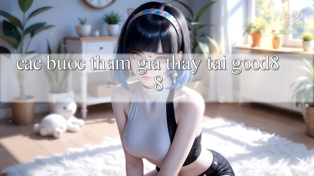 Các bước Tham Gia Thấy Tại Good88 Các bước Tham Gia Thấy Tại Good88