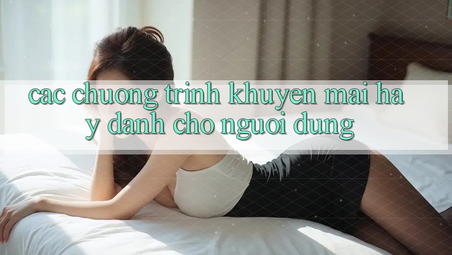 Các Chương Trình Khuyến mãi Hay Dành Cho Người dùng