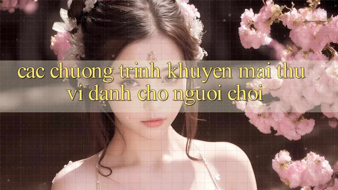 Các Chương Trình Khuyến Mãi Thú vị Dành Cho Người chơi Các Chương Trình Khuyến Mãi Thú vị Dành Cho Người chơi