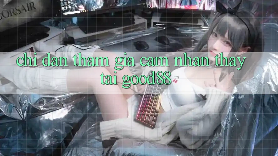 Chỉ dẫn Tham Gia Cảm nhận thấy Tại Good88