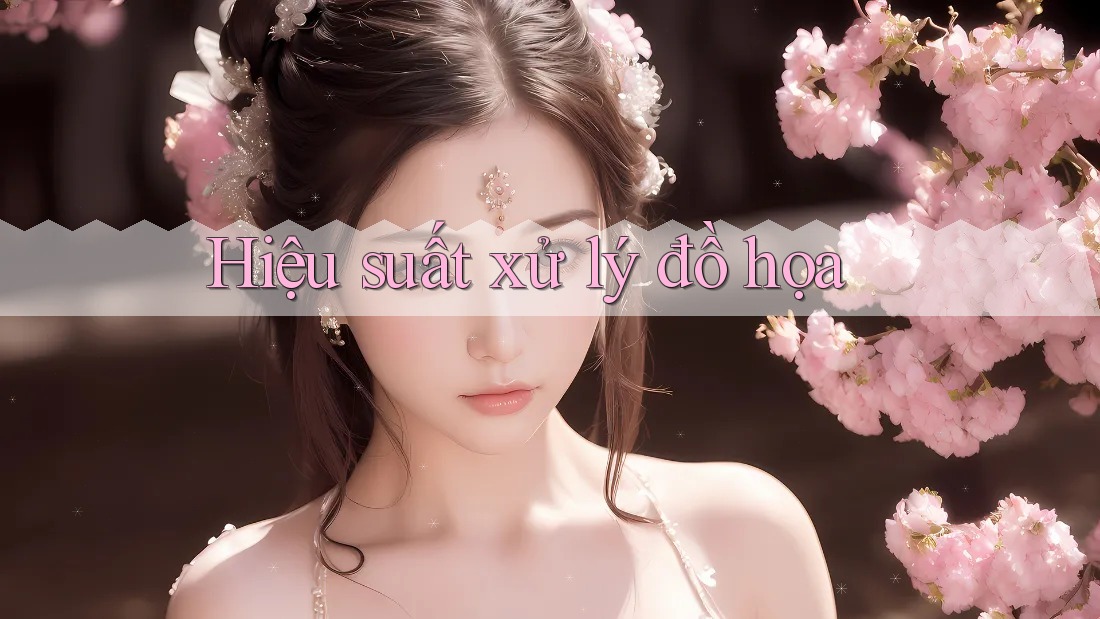 Hiệu suất xử lý đồ họa