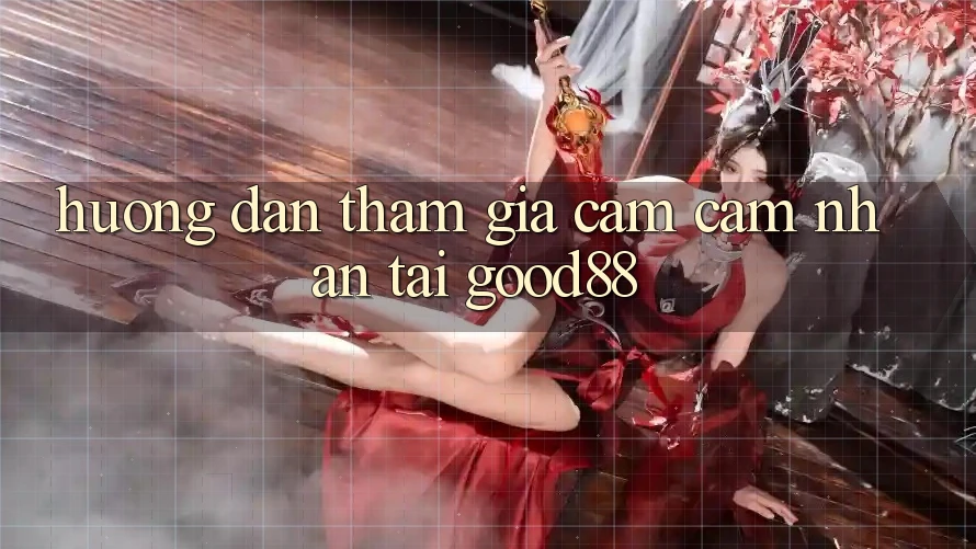 Hướng Dẫn Tham Gia Cảm cảm nhận Tại Good88 Hướng Dẫn Tham Gia Cảm cảm nhận Tại Good88