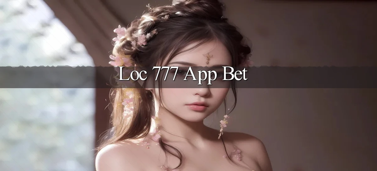 loc 777 app bet