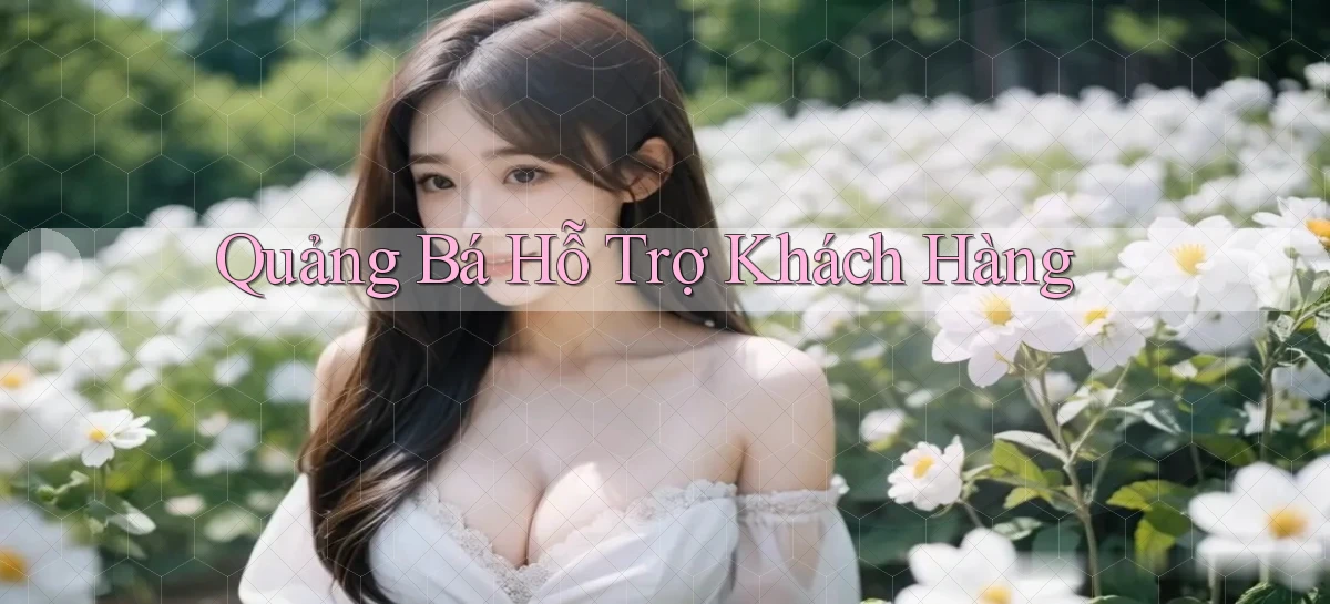 Quảng bá Hỗ trợ khách hàng