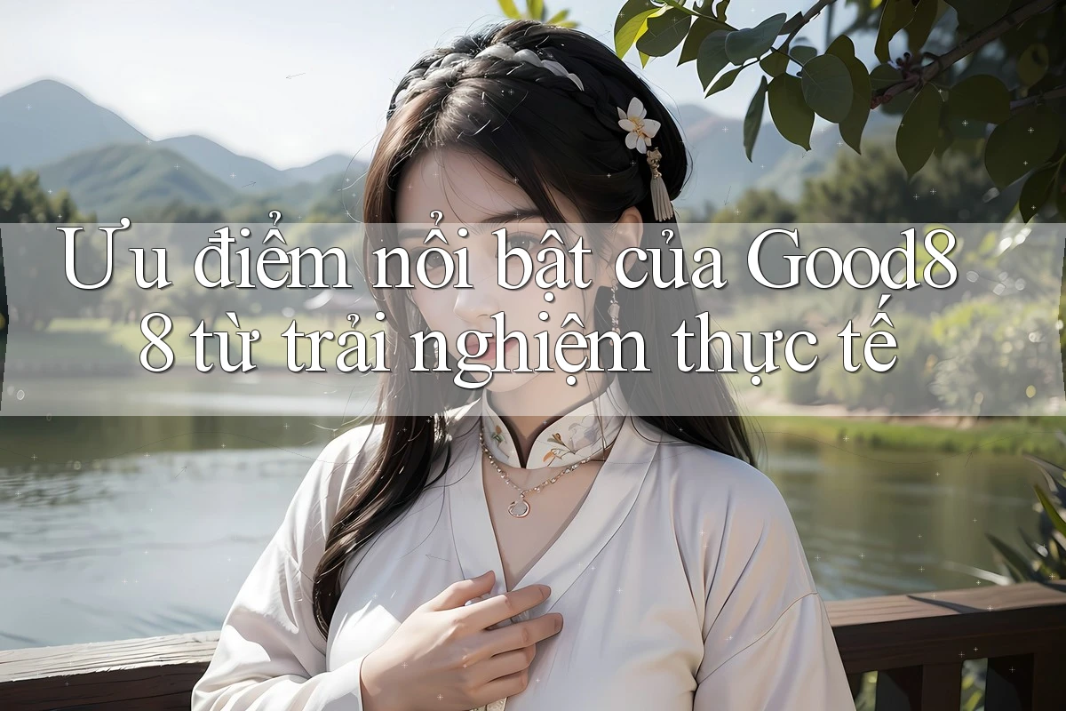 Ưu điểm nổi bật của Good88 từ trải nghiệm thực tế Ưu điểm nổi bật của Good88 từ trải nghiệm thực tế